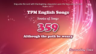 Although The Path Be Weary | TPM English Song 359