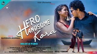 HERO HENDSOME KORA NEW SANTHALI FULL VIDEO 2023 || DigaN & PARSI || STEPHAN & MANJU ||