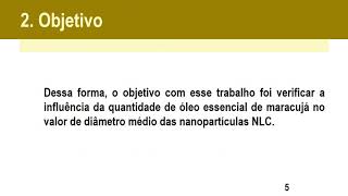 285867 - SÍNTESE E AVALIAÇÃO DE DIÂMETRO DE CARREADORES LIPÍDICOS NANOESTRUTURADOS (NLC) NA ENCAP...