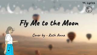 Fly Me to the Moon - Cover by Ruth Anna | Frank Sinatra ( Unofficial Lyrics )