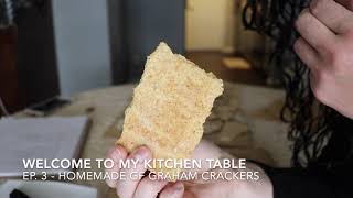 Gluten Free Graham Crackers from Scratch! // Welcome to my Kitchen Table Ep. 3