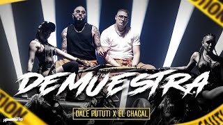 El Chacal X Dale Pututi - Demuestra