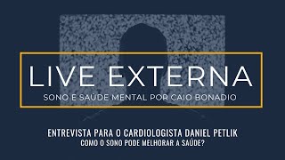 Live Externa: Como o sono pode melhorar a saúde? | com Daniel Petlik, cardiologista.