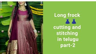 Long frock cutting and stitching in telugu  part-2