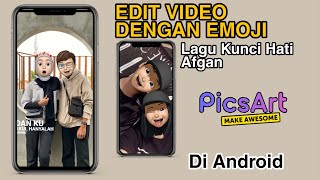 Tutorial Edit Video Emoji Viral di Tiktok Lagu Kunci Hati Afgan | Picsart Tutorial android