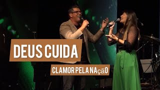 Deus Cuida | Clamor Pela Nação