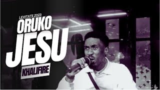 ORUKO JESU - KHALIFIRE [LEVITATE 2023] This Energetic Rap Ministration will warm your heart richly.