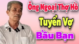 Ông Ngoại làm Thợ Hồ Tuyển Vợ sau bao năm cô đơn | Mảnh ghép yêu thương