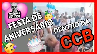 CCB URGENTE : FESTA DENTRO DA "IGREJA".#ccb