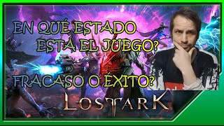 🔥 LOST ARK | EN QUÉ ESTADO ESTÁ EL JUEGO? | EXITO O FRACASO? | Mi opinión y ERROR de TODOS 🔥