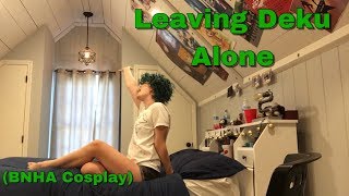 Leaving Midoriya alone (BNHA Cosplay)