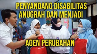 Semangati Para Penyandang Disabilitas - Sebuah Anugrah Dan Harus Jadi Agen Perubahan