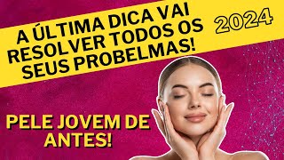 5 dicas essenciais para a sua pele ficar MARAVILHOSA, REJUVENESCIDA livre de MANCHAS INDESEJÁVEIS