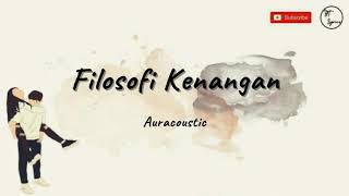 Filosofi Kenangan - Auracoustic | Video Lirik