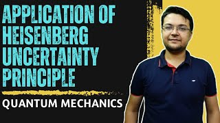 Applications of Heisenberg Uncertainty Principle || Quantum Mechanics #uncertaintyprinciple