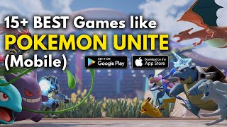 15+ BEST Games like POKEMON UNITE (LATEST!)