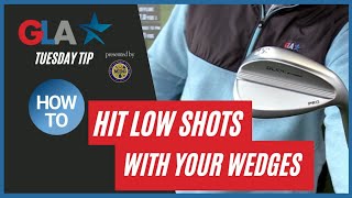 How To Hit Low Spinning Wedge Shots Like The Pros (Tuesday Tip)