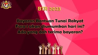 Bayaran Bantuan Tunai Rakyat Fasa 1 akan diumumkan hari ini? Ada yang dah terima bayaran?