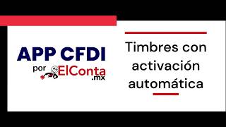 APP CFDi - Timbres con activación automática