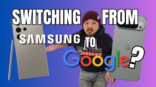 Some Thoughts on Switching Between Samsung and Google