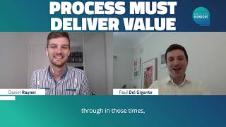 Process Must Deliver Value || Paul Del Gigante || Process Pioneers