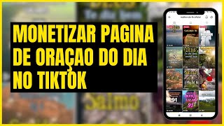 Como monetizar no Tik Tok com vídeos de oração do dia