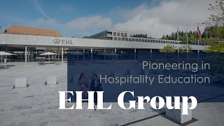 EHL Group – Pioneering in Hospitality Education