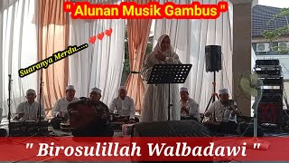 Birosulillah Walbadawi || Alunan Musik Gambus