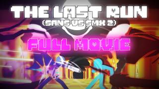 The Last Run (Sans Vs SMX 2) FULL MOVIE | Undertale StickNodes Animation