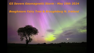 Severe G5 Geomagnetic Storm From Beaghmore & Broughderg, N. Ireland - May 10th/11th 2024