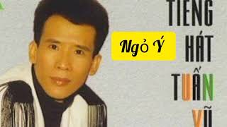 Tuấn Vũ  - Ngỏ Ý  - Nhạc Xưa