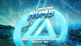 Linkin Park - Numb (Sebz, JuHyung & ICE CREAM Festival Mix)