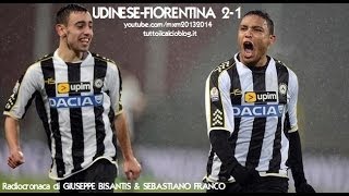 UDINESE-FIORENTINA 2-1 - Radiocronaca di Giuseppe Bisantis & Sebastiano Franco - COPPA ITALIA