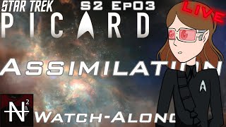 Star Trek: Picard S2 Ep023 Watch-Along Commentary: Assimilation