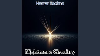 Nightmare Circuitry