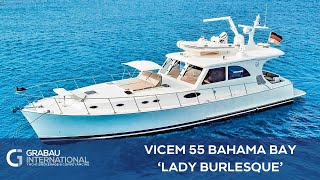 [NOW SOLD] 2009 VICEM 55 BAHAMA BAY 'Lady Burlesque' | Motor Yacht for sale with Grabau Int'l