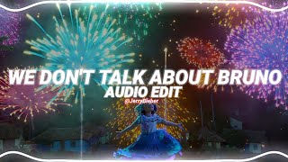 we don't talk about bruno - encanto [edit audio]