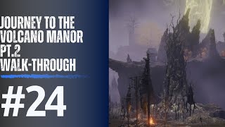 Journey To The Volcano Manor Pt.2 Walk-through #24 | Elden Ring