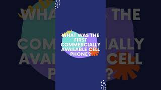 What was the first commercially available cell phone?