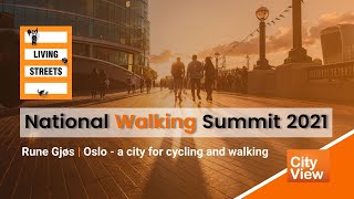 Rune Gjøs - Oslo: a city for cycling and walking