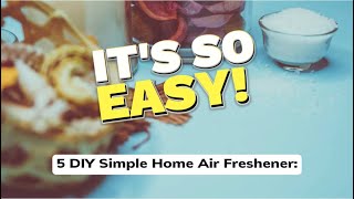 5 DIY Simple Home Air Freshener