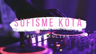 Sufisme Kota || Kuliah Pendidikan Agama Islam