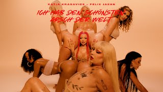 KATJA KRASAVICE x FELIX JAEHN - ICH HAB DEN SCHÖNSTEN ARSCH DER WELT (Official Video)