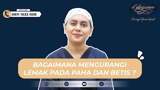 CARA MENGECILKAN PAHA DAN BETIS SECARA CEPAT // dr. Tessa Puspita Sari, Sp.BP // Plastic Surgeon