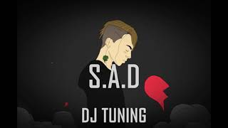 SAD - (REMIX) - DJ TUNING