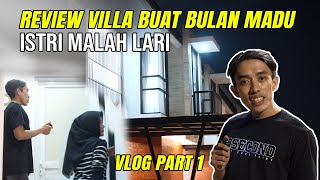 MAU REVIEW KAMAR VILA BUAT BULAN MADU ISTRI MALAH LARI VLOG PART 1 #malang