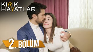 Kırık Hayatlar 2. Bölüm