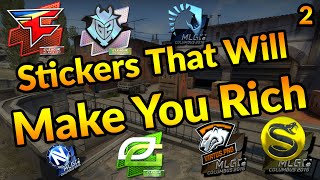 CS GO Investments: Stickers That Will Make You Rich 2 [Last Chance]