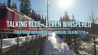 Talking Blue - Elven Whispered - Italo Disco Instrumental  (MODERN TALKING STYL)