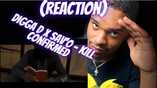 Digga D x Sav'O - Kill Confirmed(AMERICAN REACTION)